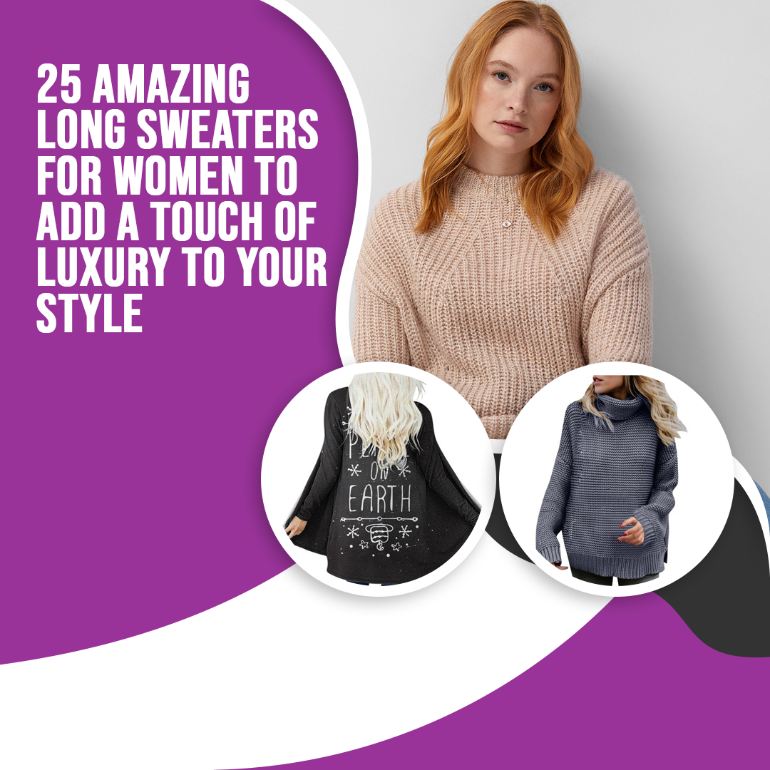 25 Amazing Long Sweaters For Women To Add A Touch Of Luxury To Your Style