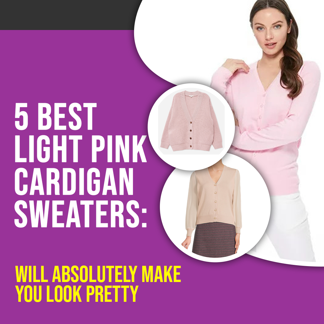 5 Best Light Pink Cardigan Sweaters: Will Absolutely Make You Look Pretty