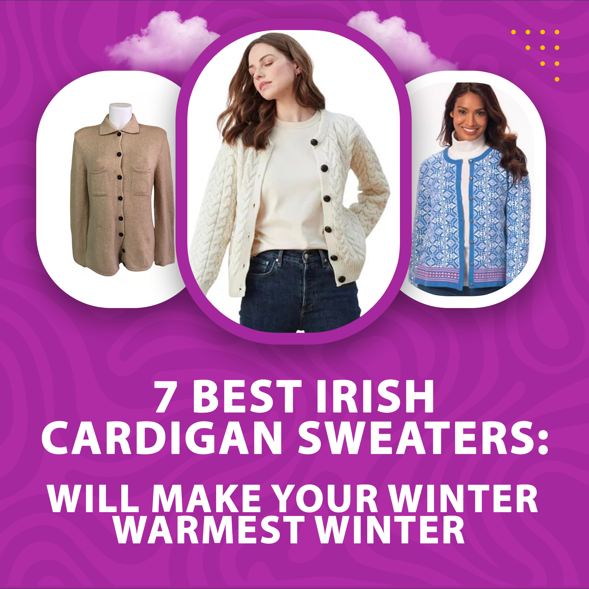 7 Best Irish Cardigan Sweaters: Will Make Your Winter Warmest Winter