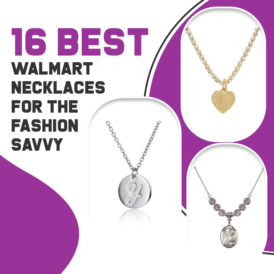 16 Best Walmart Necklaces For The Fashion-Savvy
