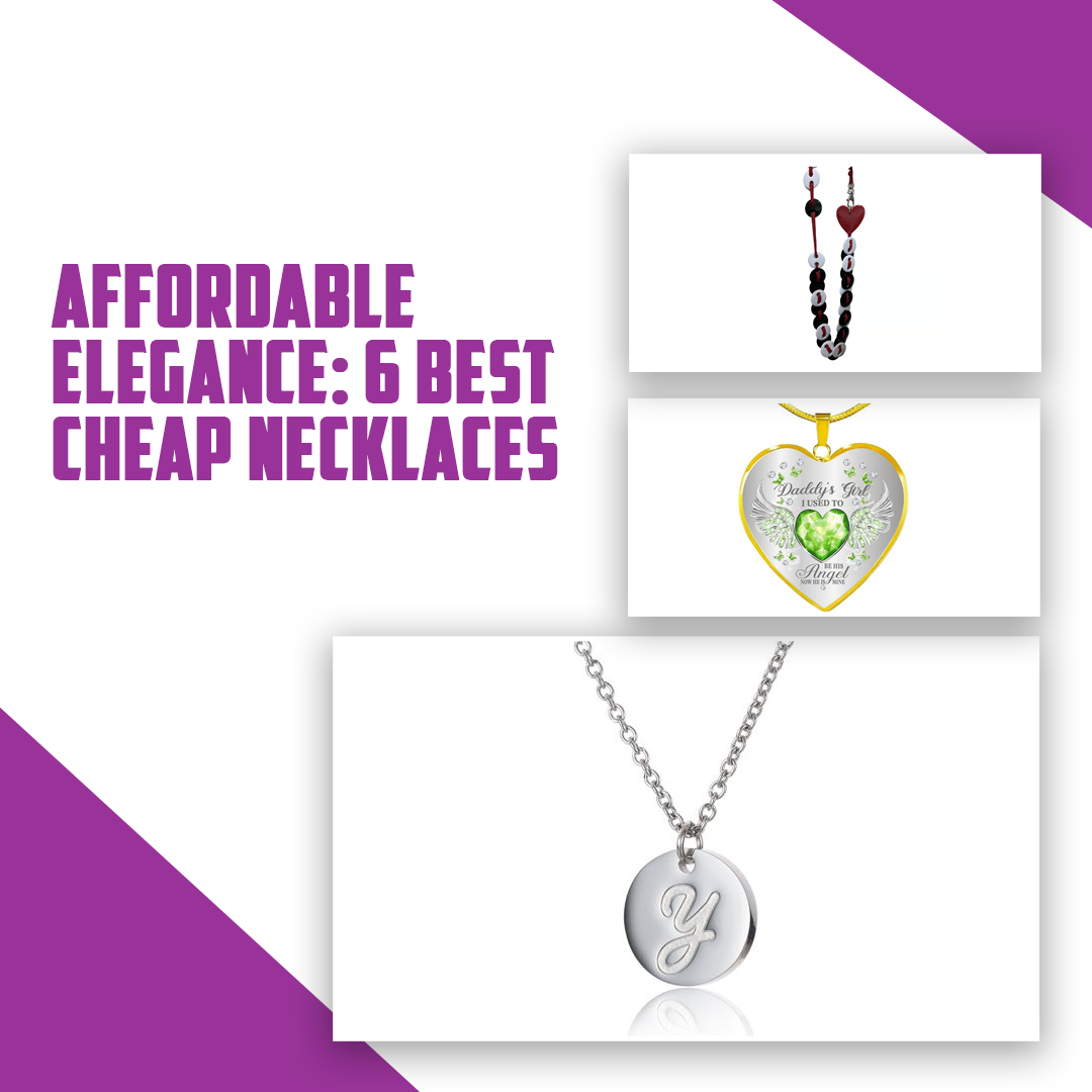 Affordable Elegance: 6 Best Cheap Necklaces