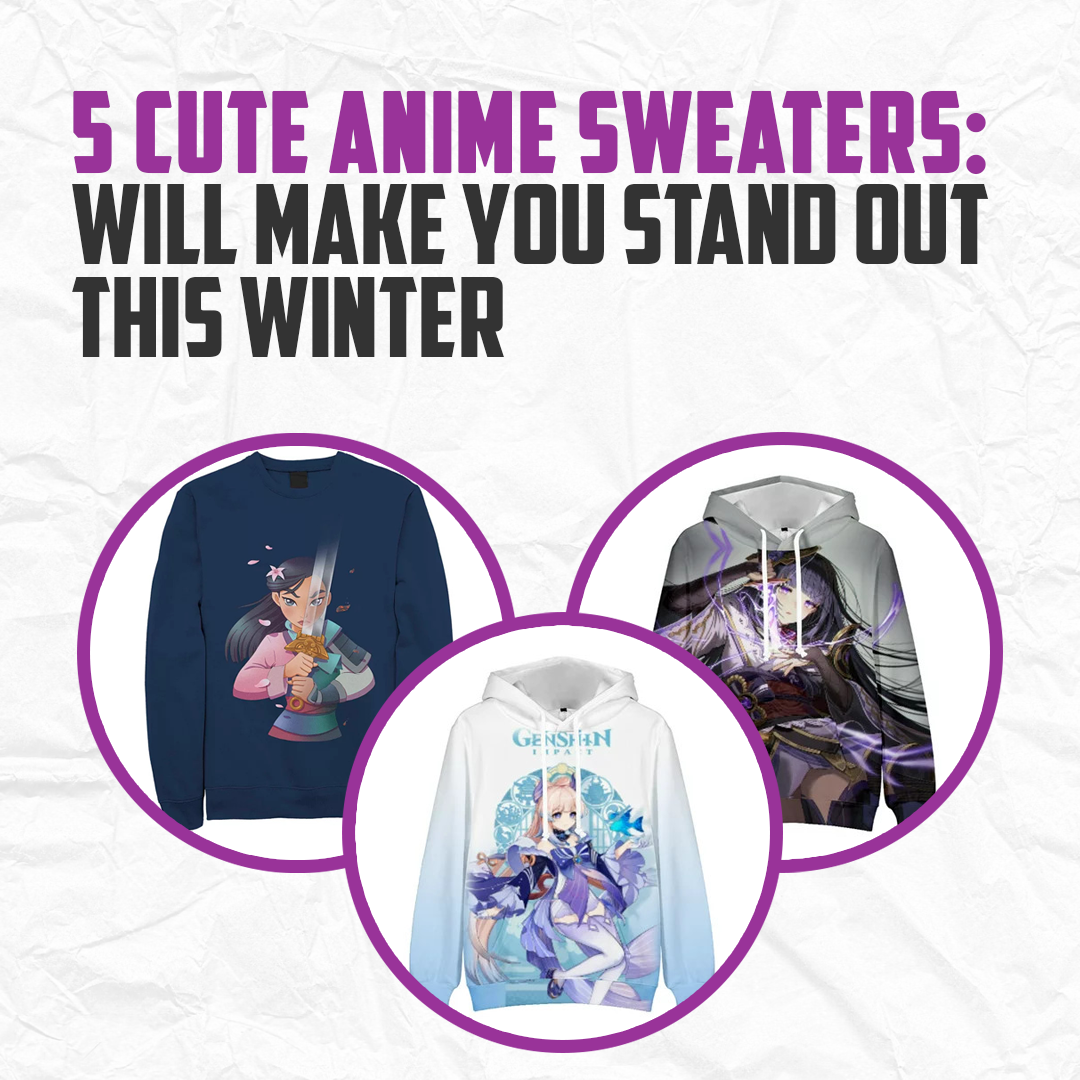 5 Cute Anime Sweaters: Will Make You Stand Out This Winter