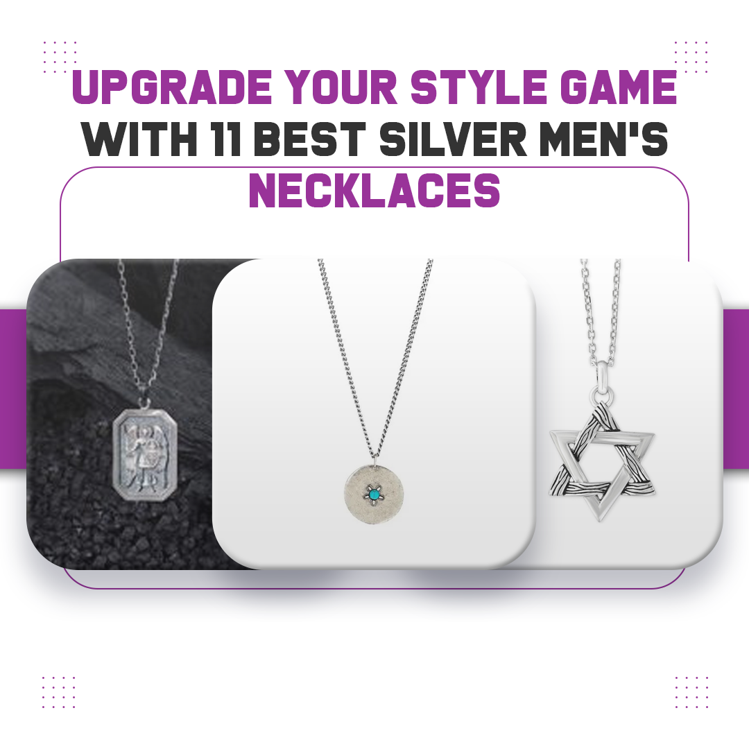 Upgrade Your Style Game with 11 Best Silver Men’s Necklaces