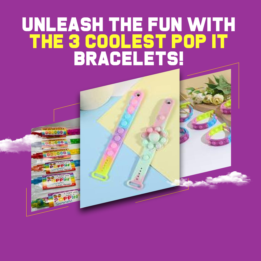Unleash the Fun with the 3 Coolest Pop It Bracelets!