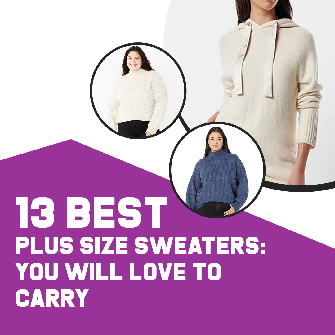 13 Best Plus Size Sweaters: You Will Love To Carry