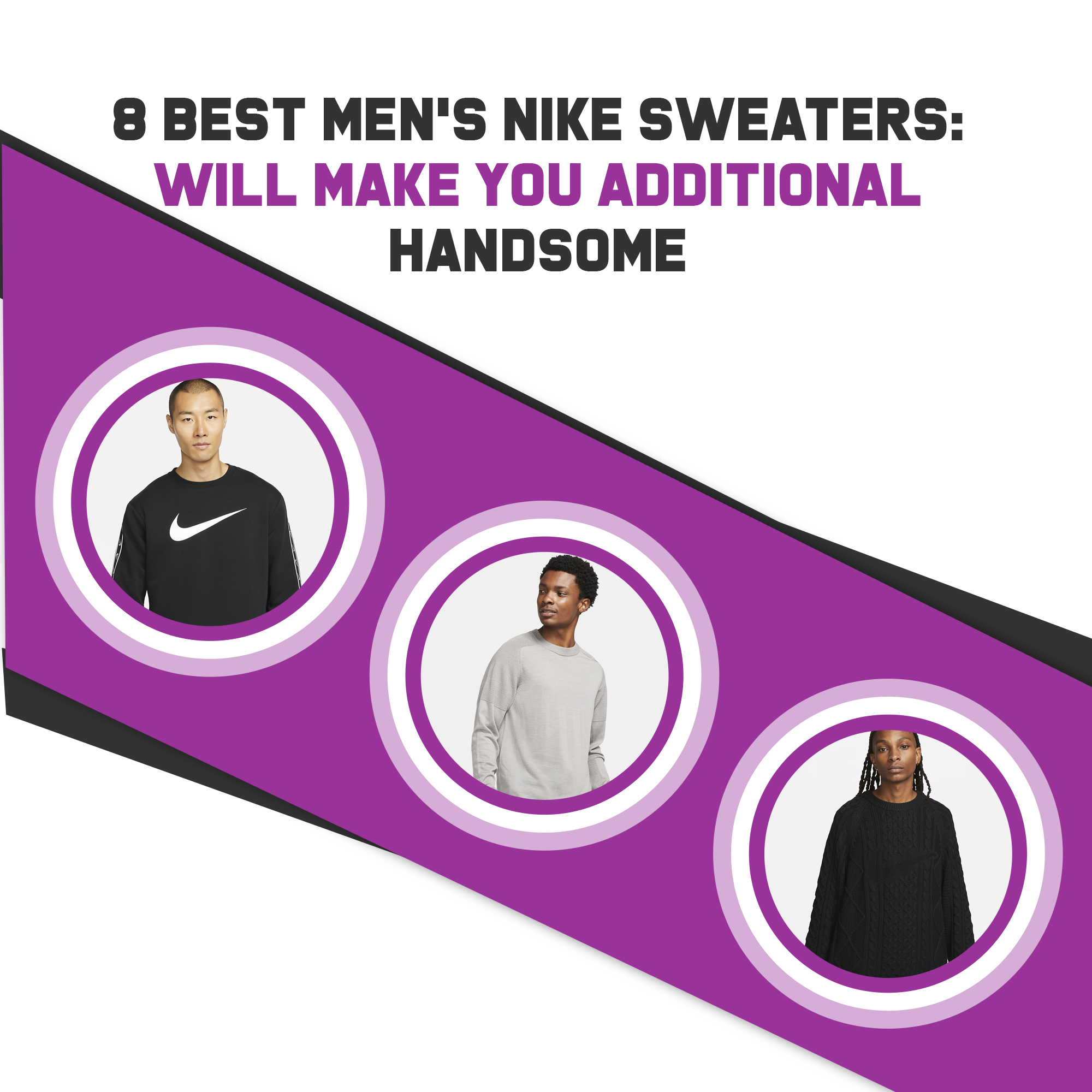8 Best Men’s Nike Sweaters: Will Make You Additional Handsome