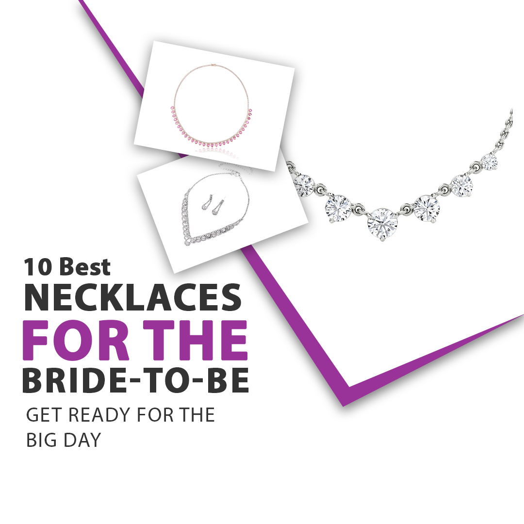 10 Best Necklaces for the Bride-To-Be – Get Ready For the Big Day